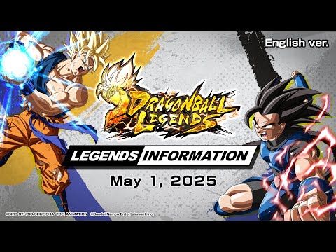 【DRAGON BALL LEGENDS】 LEGENDS INFORMATION - May 2025