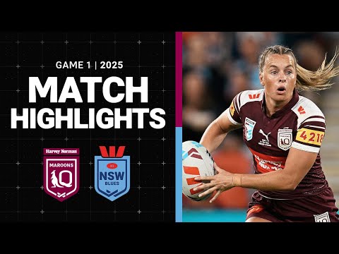 State of Origin 2025 Match Highlights | QLD Maroons v NSW Blues | Game 1