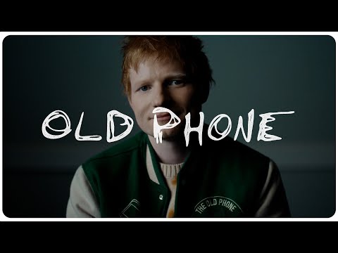 Ed Sheeran - Old Phone (Official Music Video)