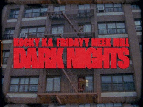 Kocky Ka - Dark Nights (Remix) Feat Meek Mill & Fridayy (Official Music Video)