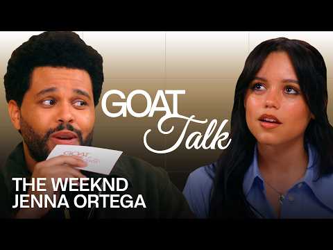 The Weeknd & Jenna Ortega Debate the Best & Worst Things Ever | GOAT Talk