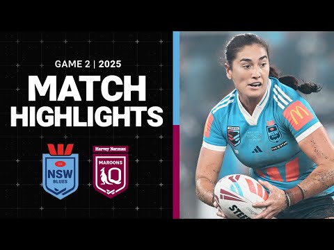 State of Origin 2025 Match Highlights | NSW Blues v QLD Maroons | Game II