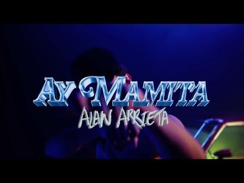 Alan Arrieta - AY MAMITA
