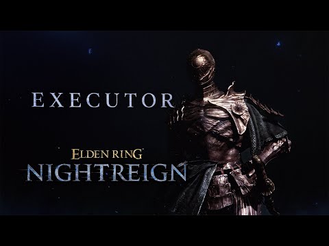ELDEN RING NIGHTREIGN | Executor Character Trailer