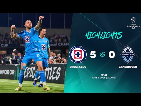 Cruz Azul vs Vancouver | 2025 Concacaf Champions Cup | Final