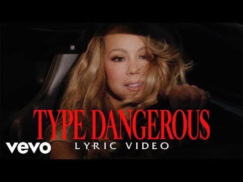 Mariah Carey - Type Dangerous (Official Lyric Video)