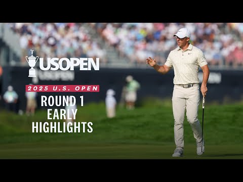 2025 U.S. Open Highlights: Round 1, Early