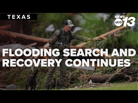 Search and recovery efforts continue across the flood ravaged Hill Country