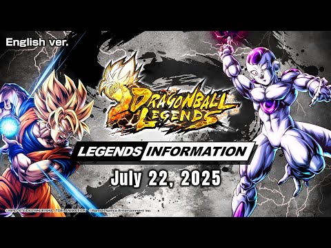 【DRAGON BALL LEGENDS】 LEGENDS INFORMATION - July 2025