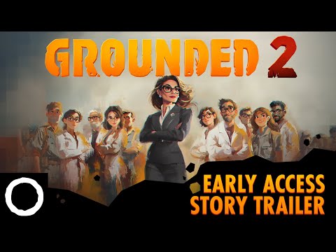 Grounded 2 | Early Access Story Trailer