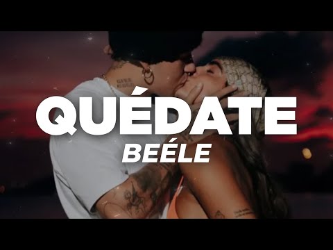Beéle - Quédate (Letra)