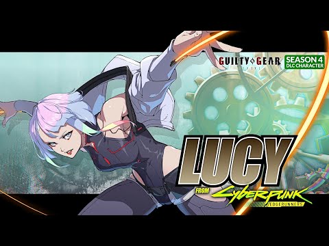 GUILTY GEAR -STRIVE- Season Pass 4 Playable Character #4 [Lucy] Trailer