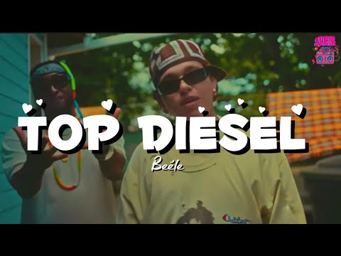 Beéle - top diesel (LETRA) estoy viendo a la mas linda 