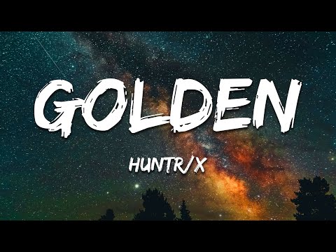 HUNTR/X (Huntrix) - Golden (Lyrics) from KPop Demon Hunters