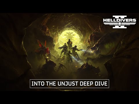Helldivers 2 - Into the Unjust Deep Dive