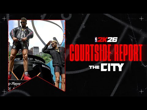 NBA 2K26 | Courtside Report: The City