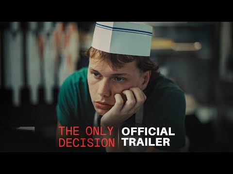 The Only Decision | Official Trailer