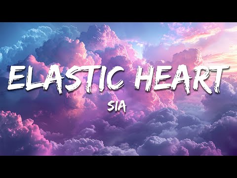 Sia   Elastic Heart Lyrics
