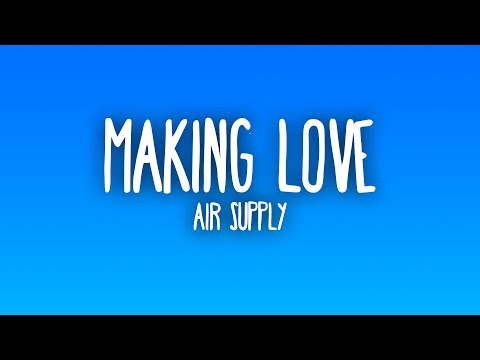 Air Supply - Making Love Out Of Nothing At All