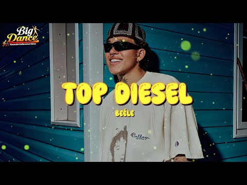 Beéle - top diesel (Letra)