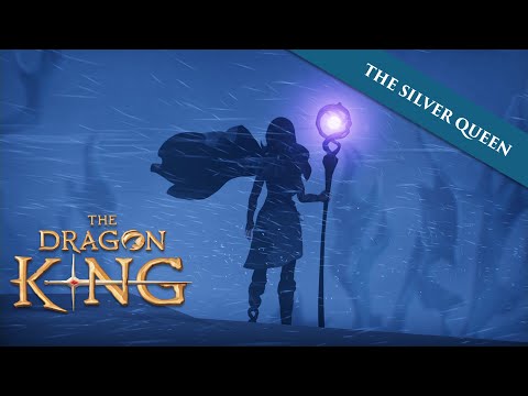 The Dragon King | The Silver Queen Teaser