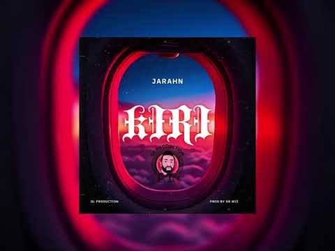 Jarahn - Kiri (Prod by Dr Wiz - GL Production)(Audio)
