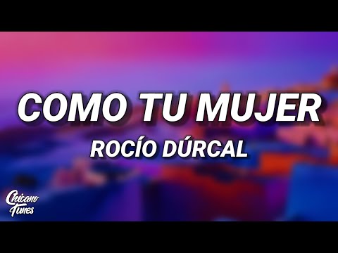 Rocío Dúrcal - Como Tu Mujer (Letra/Lyrics)