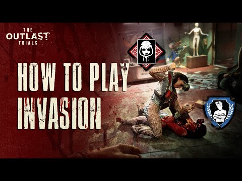 The Outlast Trials - How to Play Invasion | 101 Gameplay Trailer