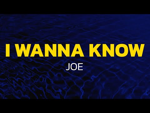 Joe - I Wanna Know (Lyrics)