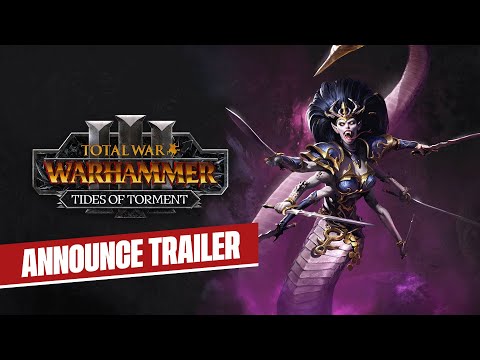 Total War: WARHAMMER III - Tides of Torment Announce Trailer