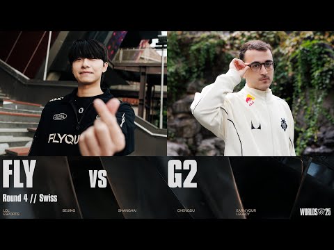 FLY vs G2 | WORLDS 2025 | Swiss