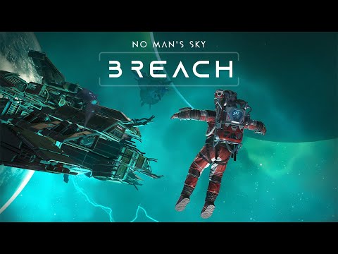No Man's Sky Breach Trailer