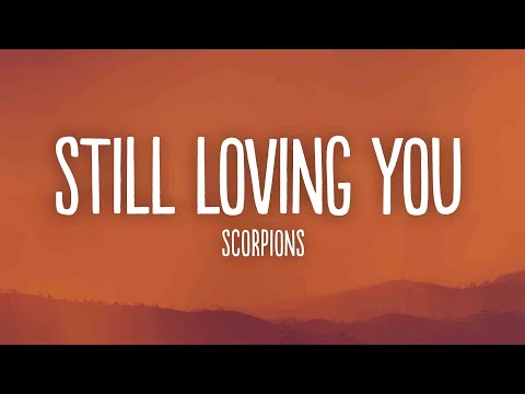 Scorpions - Still Loving You (Lyrics)