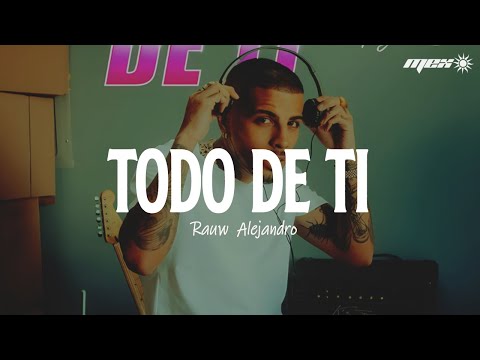 Rauw Alejandro - Todo de Ti (Letra)