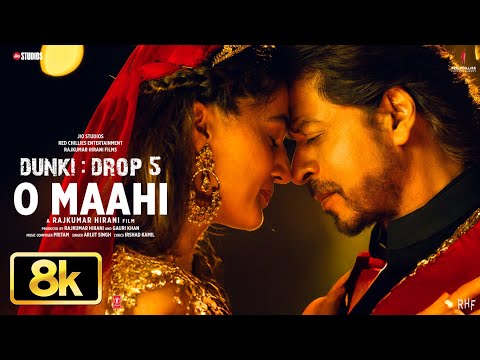 Dunki: O Maahi 8K Full Song | Shah Rukh Khan | Taapsee Pannu | Pritam | Arijit Singh | Irshad Kamil