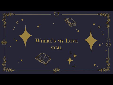 SYML - Where's My Love (as heard on 