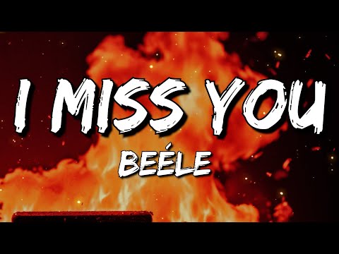 Beéle - I Miss You (Lyrics)