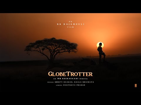 GlobeTrotter - Mahesh Babu | Priyanka Chopra | Prithviraj | SS Rajamouli | MM Keeravaani
