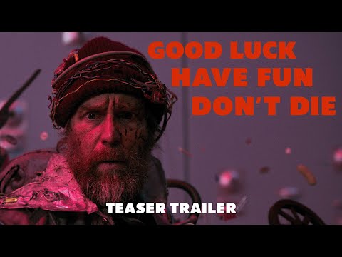 GOOD LUCK, HAVE FUN, DON'T DIE | Teaser Trailer | February 13 - Only in Theaters