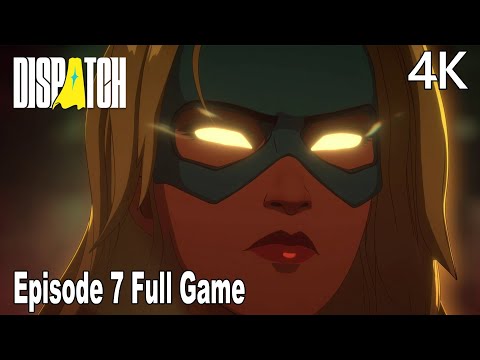 Dispatch Episode 7 FULL Gameplay Walkthrough (FULL GAME) 4K No Commentary
