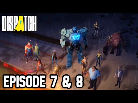 Dispatch: Episode 7 & 8 - Full Game Playthrough (Finale)