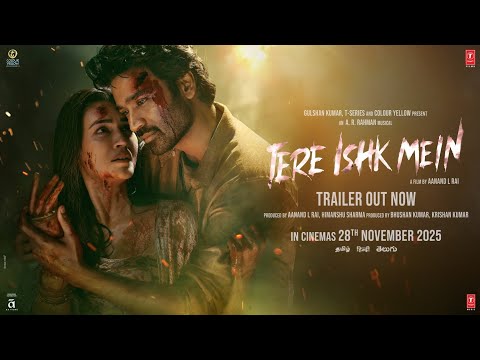 Tere Ishk Mein (Official Trailer): Dhanush, Kriti Sanon | AR Rahman | Aanand LR | Bhushan K | 28 Nov