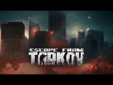 Escape from Tarkov 1.0 Release Gameplay Trailer