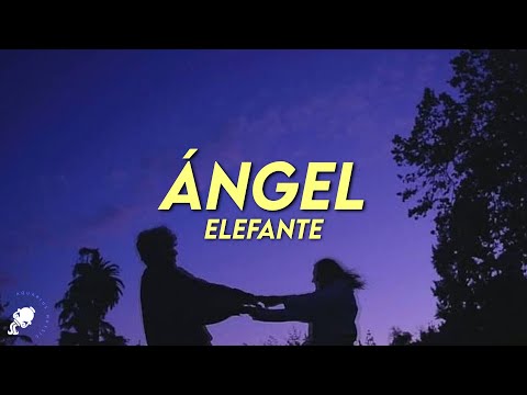 Elefante - Ángel (Letra)