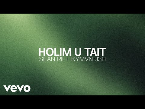 Sean Rii, Kymvn-J3H - Holim U Tait (Visualizer)