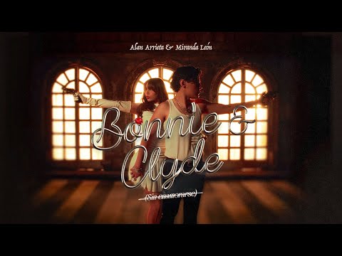 ALAN ARRIETA, MIRANDA LEÓN -Bonnie & Clyde (Sin enamorarse)