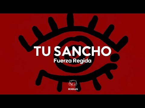 Fuerza Regida - TU SANCHO (Letra)