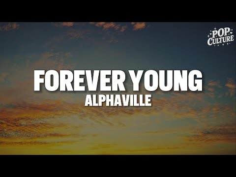 Alphaville - Forever Young (LYRICS)