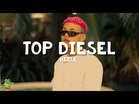Beéle - top diesel (Letra)