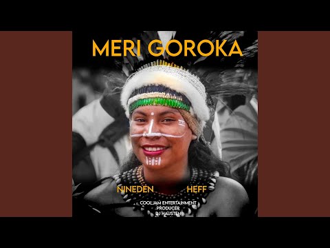 Meri Goroka (feat. Nineden)